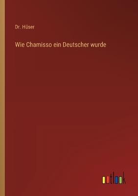 Wie Chamisso ein Deutscher wurde - Hüser - cover