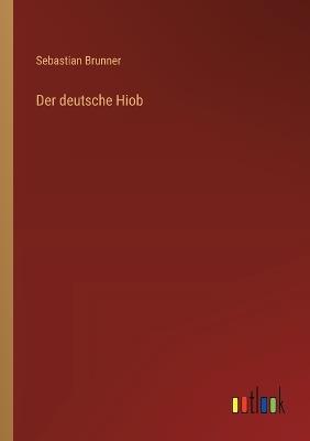 Der deutsche Hiob - Sebastian Brunner - cover