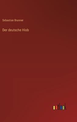 Der deutsche Hiob - Sebastian Brunner - cover