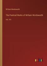 The Poetical Works of William Wordsworth: Vol. VIII