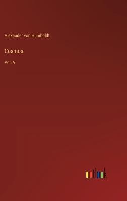 Cosmos: Vol. V - Alexander Von Humboldt - cover