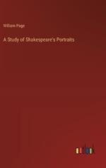A Study of Shakespeare's Portraits