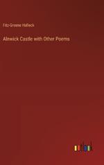 Alnwick Castle with Other Poems