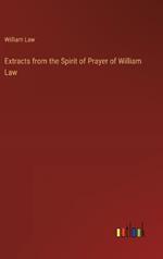 Extracts from the Spirit of Prayer of William Law