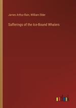 Sufferings of the Ice-Bound Whalers