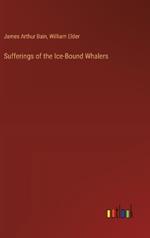 Sufferings of the Ice-Bound Whalers