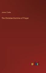 The Christian Doctrine of Prayer