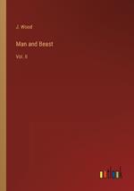 Man and Beast: Vol. II