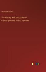 The History and Antiquities of Glamorganshire and Its Families
