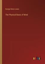 The Physical Basis of Mind