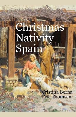 Christmas Nativity Spain - Cristina Berna,Eric Thomsen - cover