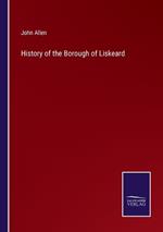 History of the Borough of Liskeard