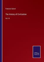 The History of Civilization: Vol. III