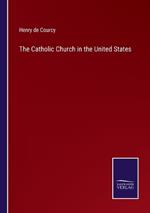 The Catholic Church in the United States