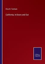 California, In-Doors and Out