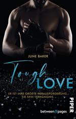 Tough Love – Er ist ihre größte Herausforderung, sie sein Verhängnis