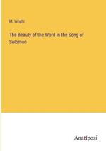 The Beauty of the Word in the Song of Solomon