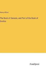 The Book of Genesis, and Part of the Book of Exodus