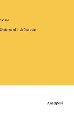 Sketches of Irish Character - S C Hall - cover