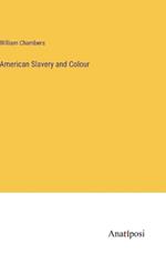 American Slavery and Colour