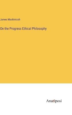 On the Progress Ethical Philosophy - James Mackintosh - cover