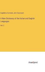 A New Dictionary of the Italian and English Languages: Vol. 2