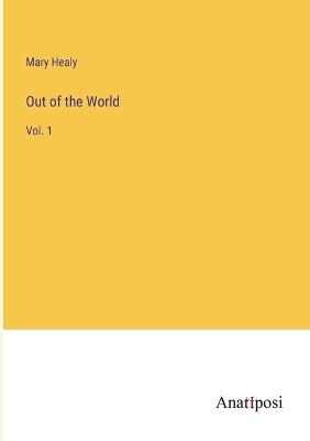 Out of the World: Vol. 1 - Mary Healy - cover