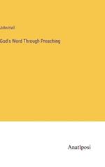 God's Word Through Preaching