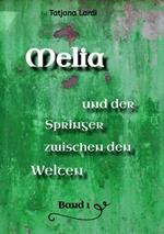 Melia und der Springer zwischen den Welten Band 1
