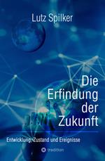 Die Erfindung der Zukunft