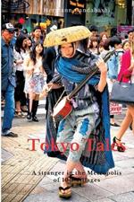 Tokyo Tales: A stranger in the Metropolis of 100 Villages