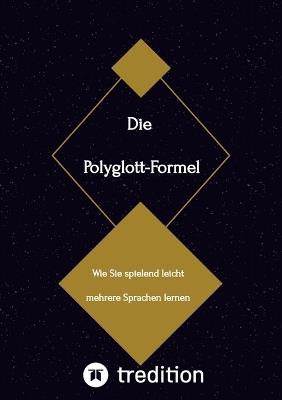 Die Polyglott-Formel: Wie Sie spielend leicht mehrere Sprachen lernen - Sven Frank - cover