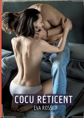 Cocu Réticent: Passions Interdites dans un Conte Érotiques - Eva Rossi - cover