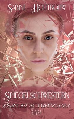 Spiegelschwestern - Sabine Houtrouw - cover