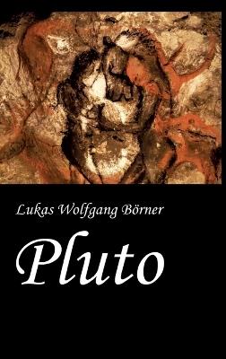 Pluto: Eine düstere Eiszeit-Romanze - Lukas Wolfgang Börner - cover