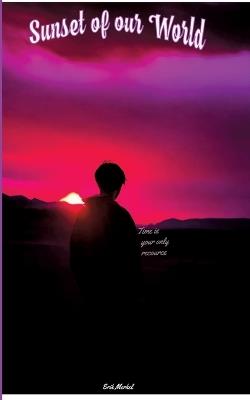Sunset of our world: Nikolai Klassen´ s last Memoire - Erik Merkel - cover
