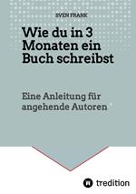 Wie du in 3 Monaten ein Buch schreibst