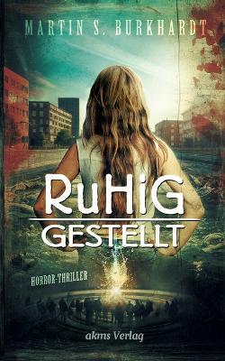 Ruhiggestellt - Martin S Burkhardt - cover