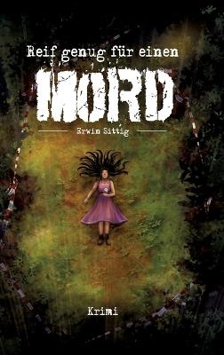 Reif genug für einen Mord - Erwin Sittig - cover