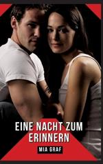 Eine Nacht zum Erinnern: Verbotene Erotikgeschichten mit explizitem Sex für Erwachsene