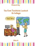 Lerne Englisch unterwegs - Das Erste Touristische Lesebuch f?r Anf?nger: Stufe A1 Zweisprachig mit Englisch-deutscher ?bersetzung