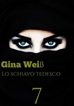 Lo schiavo Tedesco 7