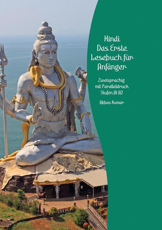 Lerne Hindi: Das Erste Lesebuch für Anfänger - Abbas Kumar - ebook