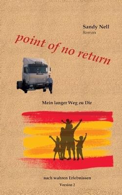 point of no return: Mein langer Weg zu Dir - Sandy Nell - cover