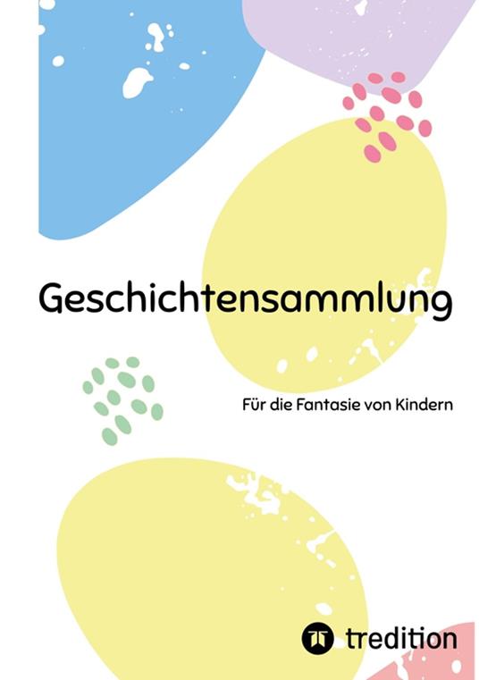 Geschichtensammlung - Katja Meixner - ebook