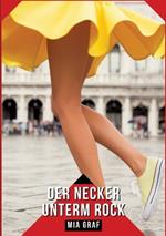 Der Necker unterm Rock: Geschichten mit explizitem Sex für Erwachsene