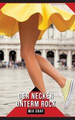 Der Necker unterm Rock: Geschichten mit explizitem Sex für Erwachsene