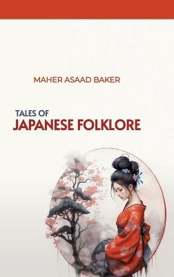 Tales of Japanese Folklore - Maher Asaad Baker - cover