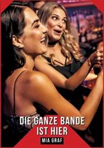 Die ganze bande ist hier: Geschichten mit explizitem Sex für Erwachsene