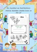 Mein Ausmalbuch zum Buchstabenlernen: Intuitives Buchstaben schreiben lernen von klein auf
